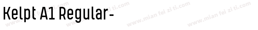 Kelpt A1 Regular字体转换